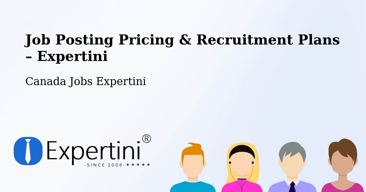 Job Posting Pricing & Recruitment Plans – L'Assomption - L'Assomption, Canada Jobs Expertini